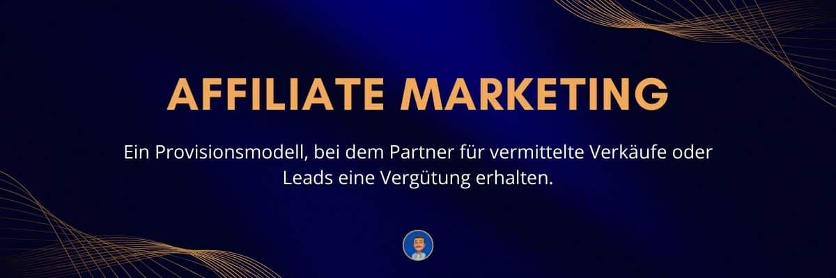 Affiliate Marketing Ein Provisionsmodell, bei dem Partner für vermittelte Verkäufe oder Leads eine Vergütung erhalten