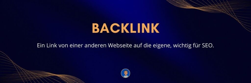 Backlink Ein Link von einer anderen Webseite auf die eigene, wichtig für SEO