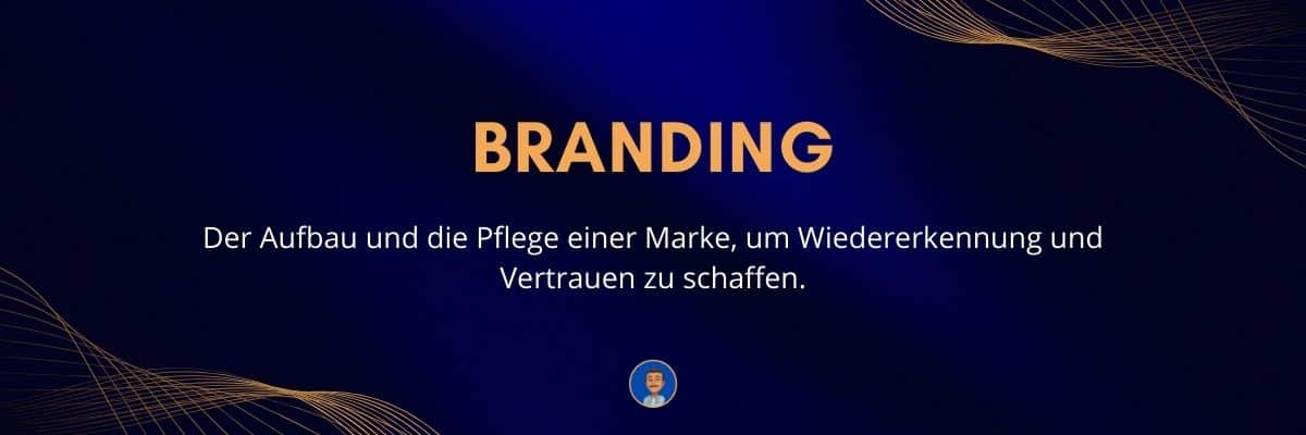 Branding Der Aufbau und die Pflege einer Marke, um Wiedererkennung und Vertrauen zu schaffen