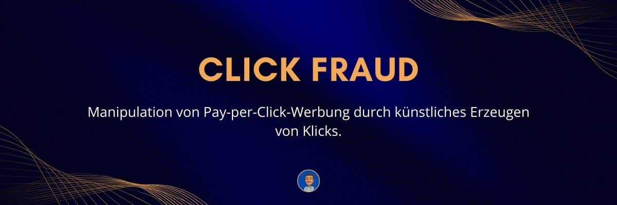 Click Fraud Manipulation von Pay-per-Click-Werbung durch künstliches Erzeugen von Klicks