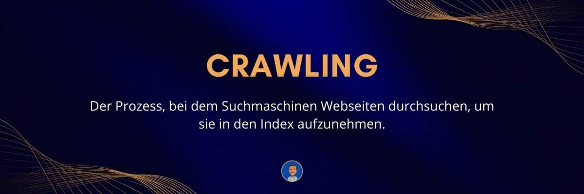 Crawling Der Prozess, bei dem Suchmaschinen Webseiten durchsuchen, um sie in den Index aufzunehmen