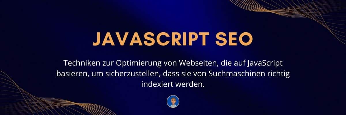 JavaScript SEO Techniken zur Optimierung von Webseiten, die auf JavaScript basieren, um sicherzustellen, dass sie von Suchmaschinen richtig indexiert werden