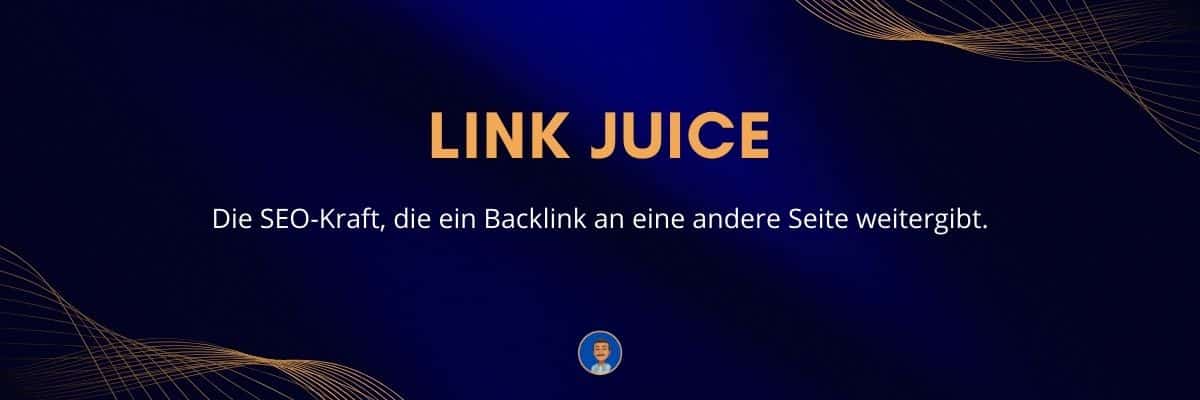 Link Juice Die SEO-Kraft, die ein Backlink an eine andere Seite weitergibt